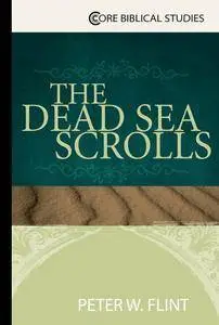 Peter W. Flint, "The Dead Sea Scrolls"