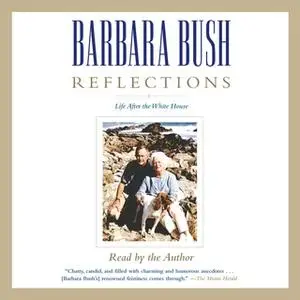 «Reflections: Life After the White House» by Barbara Bush