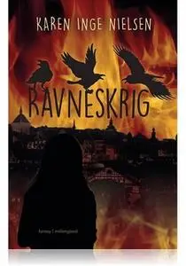 «RAVNESKRIG» by Karen Inge Nielsen