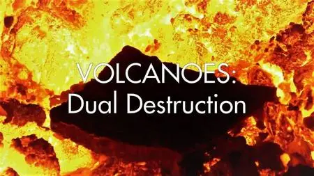 Smithsonian Ch. - Volcanoes: Dual Destruction (2018)