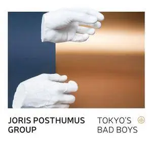 Joris Posthumus Group - Tokyo's Bad Boys (2016)