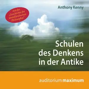 «Schulen des Denkens in der Antike» by Anthony Kenny