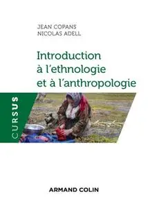 Jean Copans, Nicolas Adell-Gombert, "Introduction à l'ethnologie et à l'anthropologie"