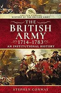 History of the British Army, 1714–1783: An Institutional History