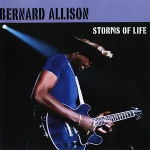 Bernard Allison - Storms Of Life (2002)