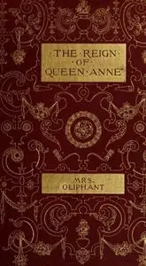 «Historical Characters in the Reign of Queen Anne» by Oliphant