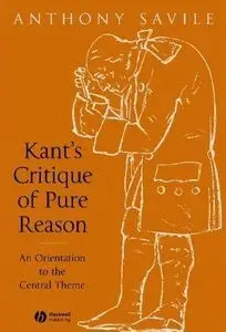 Kant's Critique of Pure Reason: An Orientation to the Central Theme (repost)