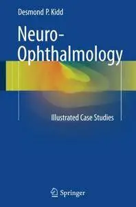 Neuro-Ophthalmology: Illustrated Case Studies [Repost]
