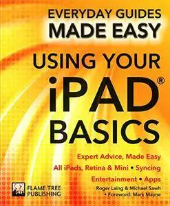 Using Your iPad Basics: Expert Advice, Made Easy