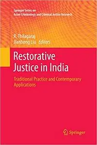 Restorative Justice in India: Traditional Practice and Contemporary Applications (Repost)