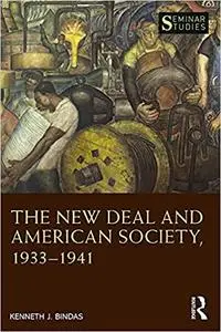 The New Deal and American Society, 1933–1941