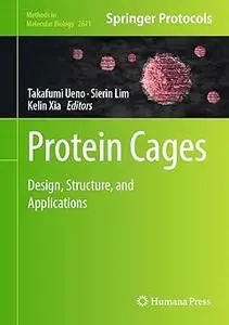 Protein Cages: Design, Structure, and Applications