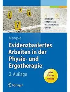 Evidenzbasiertes Arbeiten in der Physio- und Ergotherapie (Auflage: 2) [Repost]