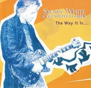 Snowy White & The White Flames - The Way It Is... (2004)