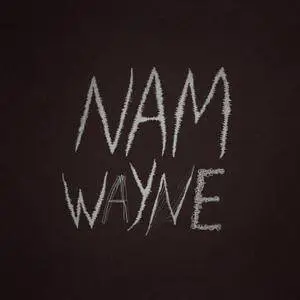 Nam Wayne - Nam Wayne (2017)
