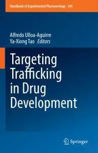 Targeting Trafficking in Drug Development