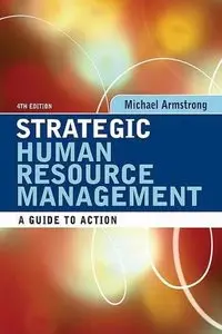 Strategic Human Resource Management: A Guide to Action (repost)