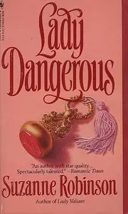 Suzanne Robinson,  "Lady Dangerous"