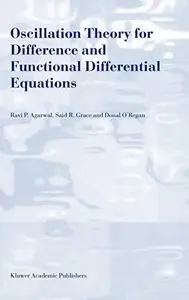 Oscillation theory for difference and functional differential equations