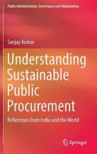 Understanding Sustainable Public Procurement: Reflections from India and the World