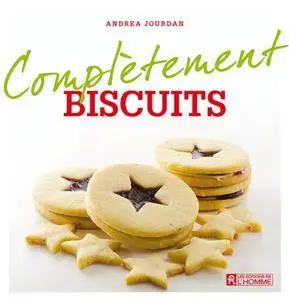 Complètement biscuits - Andrea Jourdan