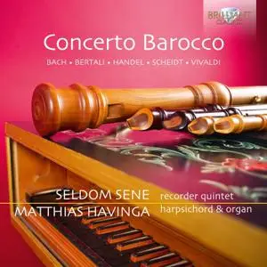 Seldom Sene & Matthias Havinga - Concerto Barocco (2020)