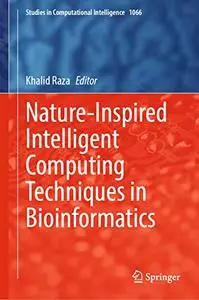 Nature-Inspired Intelligent Computing Techniques in Bioinformatics