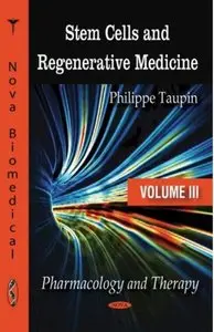 Stem Cells and Regenerative Medicine, Volume III: Pharmacology and Therapy