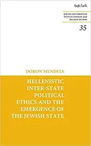 Hellenistic Inter-state Political Ethics and the Emergence of the Jewish State