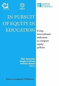 In Pursuit of Equity in Education: Using International Indicators to Compare Equity Policies