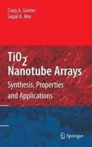 TiO2 Nanotube Arrays: Synthesis, Properties, and Applications (Repost)