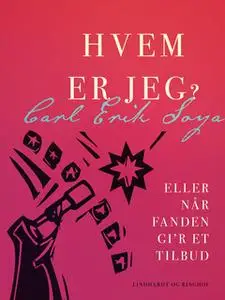 «Hvem er jeg? Eller Når Fanden gi r et tilbud» by Carl Erik Soya