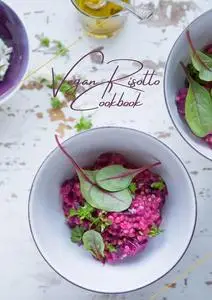 THE ULTIMATE VEGAN RISOTTO HANDBOOK: BECOME A RISOTTO EXPERT WITH THESE 50 DELICIOUS RECIPES