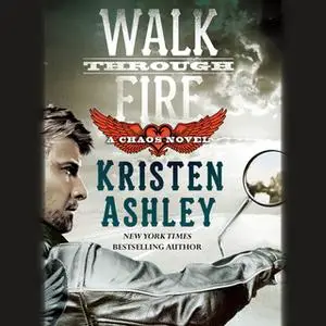 «Walk Through Fire» by Kristen Ashley