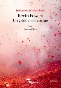 Kevin Powers - Un grido nelle rovine