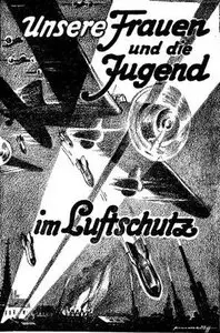 Unsere Frauen und die Jugend im Luftschutz