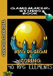 GameMaker Studio Book - RPG Design and Coding