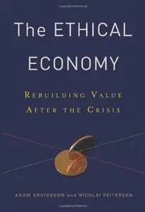 The Ethical Economy: Rebuilding Value After the Crisis (repost)