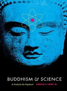 Buddhism and Science: A Guide for the Perplexed (Repost)