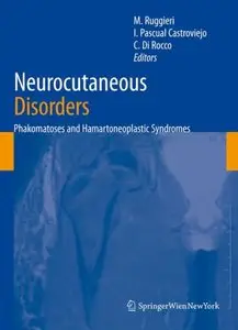 Neurocutaneous Disorders: Phakomatoses & Hamartoneoplastic Syndromes (repost)