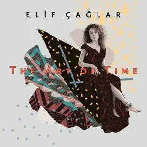 Elif Caglar - The Art Of Time (2018)