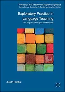 Exploratory Practice in Language Teaching: Puzzling About Principles and Practices