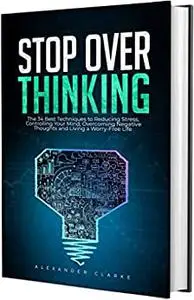 Stop Overthinking