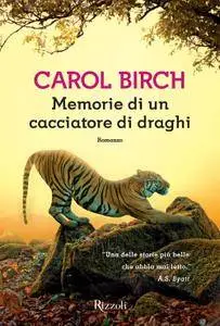 Carol Birch - Memorie di un cacciatore di draghi (Repost)