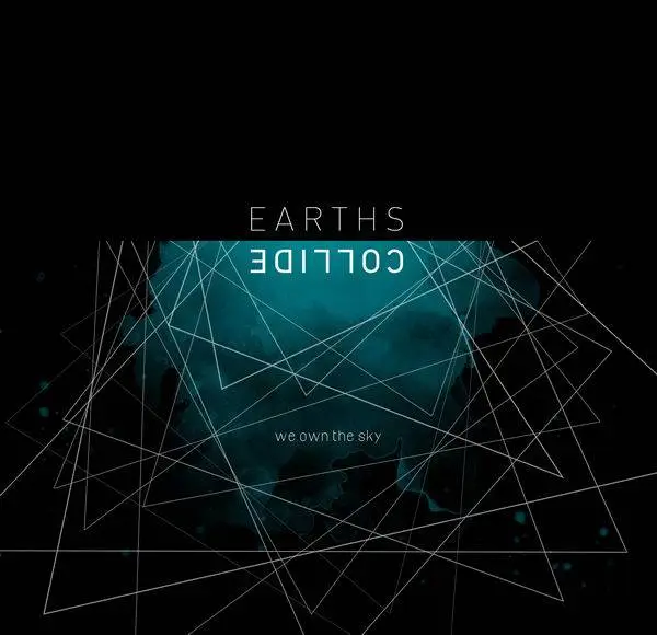 we.own.the.sky - Earths Collide (2015)
