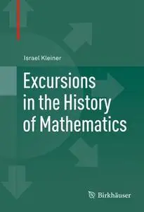 Excursions in the History of Mathematics (Repost)