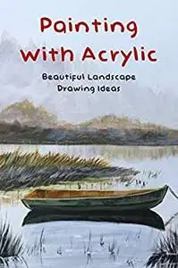 Painting With Acrylic: Beautiful Landscape Drawing Ideas: How To Draw Landscape Painting