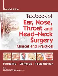 Textbook of Ear, Nose, Throat and Head-Neck Surgery: Clinical and Practical