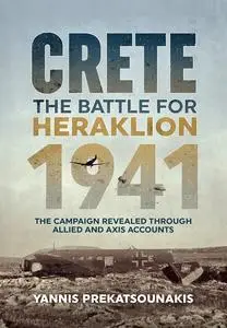 «The Battle For Heraklion. Crete 1941» by Yannis Prekatsounakis