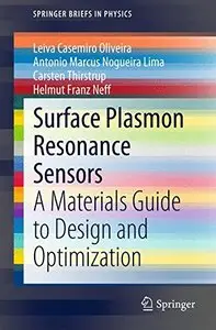 Surface Plasmon Resonance Sensors: A Materials Guide to Design and Optimization